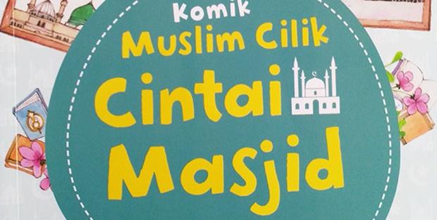 Komik Muslim Cilik Cintai Masjid The Urban Mama
