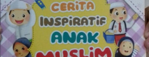 Ramadhan Tanpa Rasa Bosan dengan Buku Cerita Inspiratif Anak Muslim